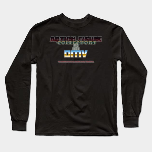 Action Figure Collectors of the DMV Long Sleeve T-Shirt by Hastyle Prime's Archive